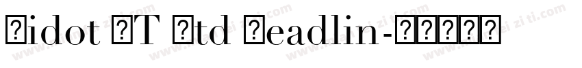 Didot LT Std Headlin字体转换